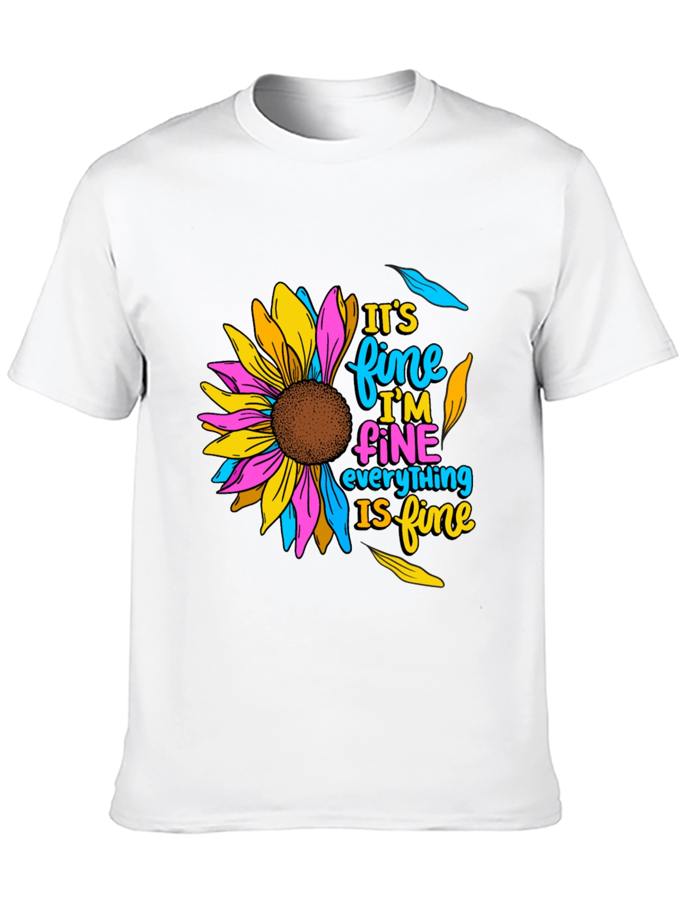 Its Fine Sunflower Graphic T-Shirt