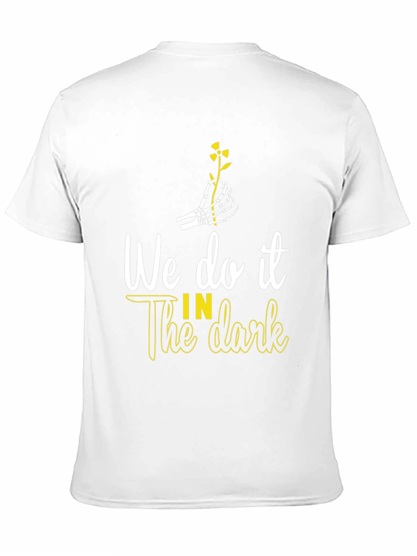 We Do It In The Dark T-Shirt