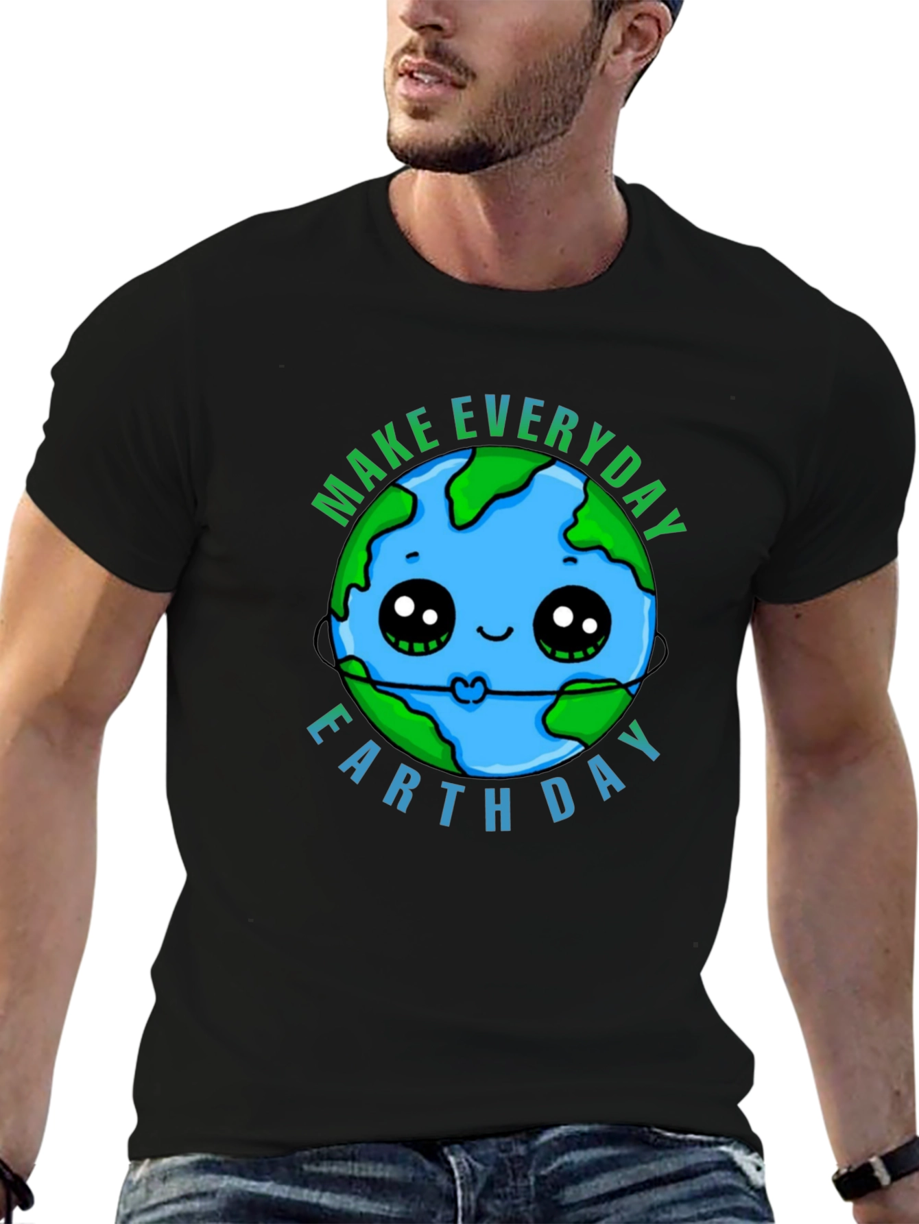 Earth Day T-Shirt - Make Every Day Earth Day!