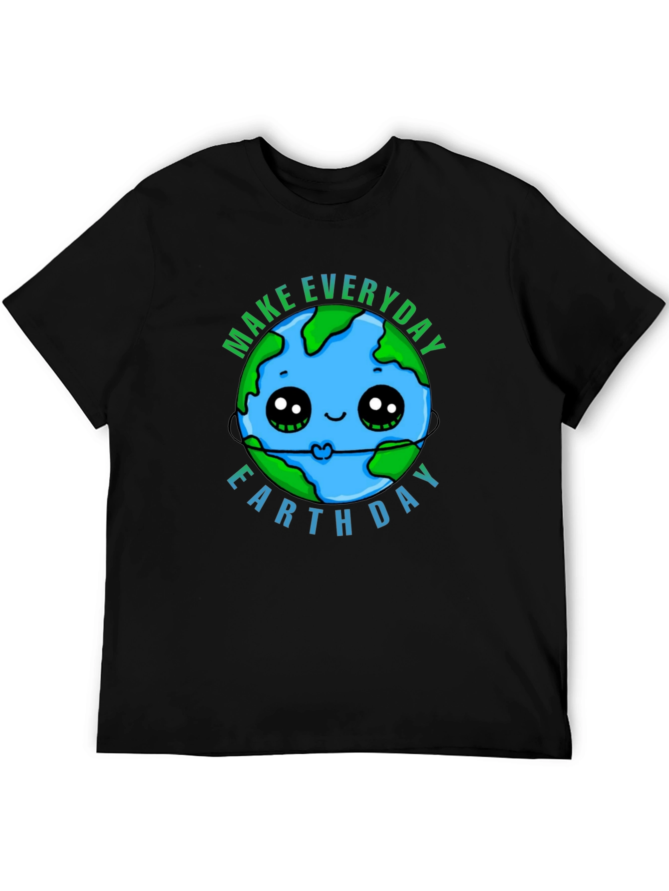 Earth Day T-Shirt - Make Every Day Earth Day!