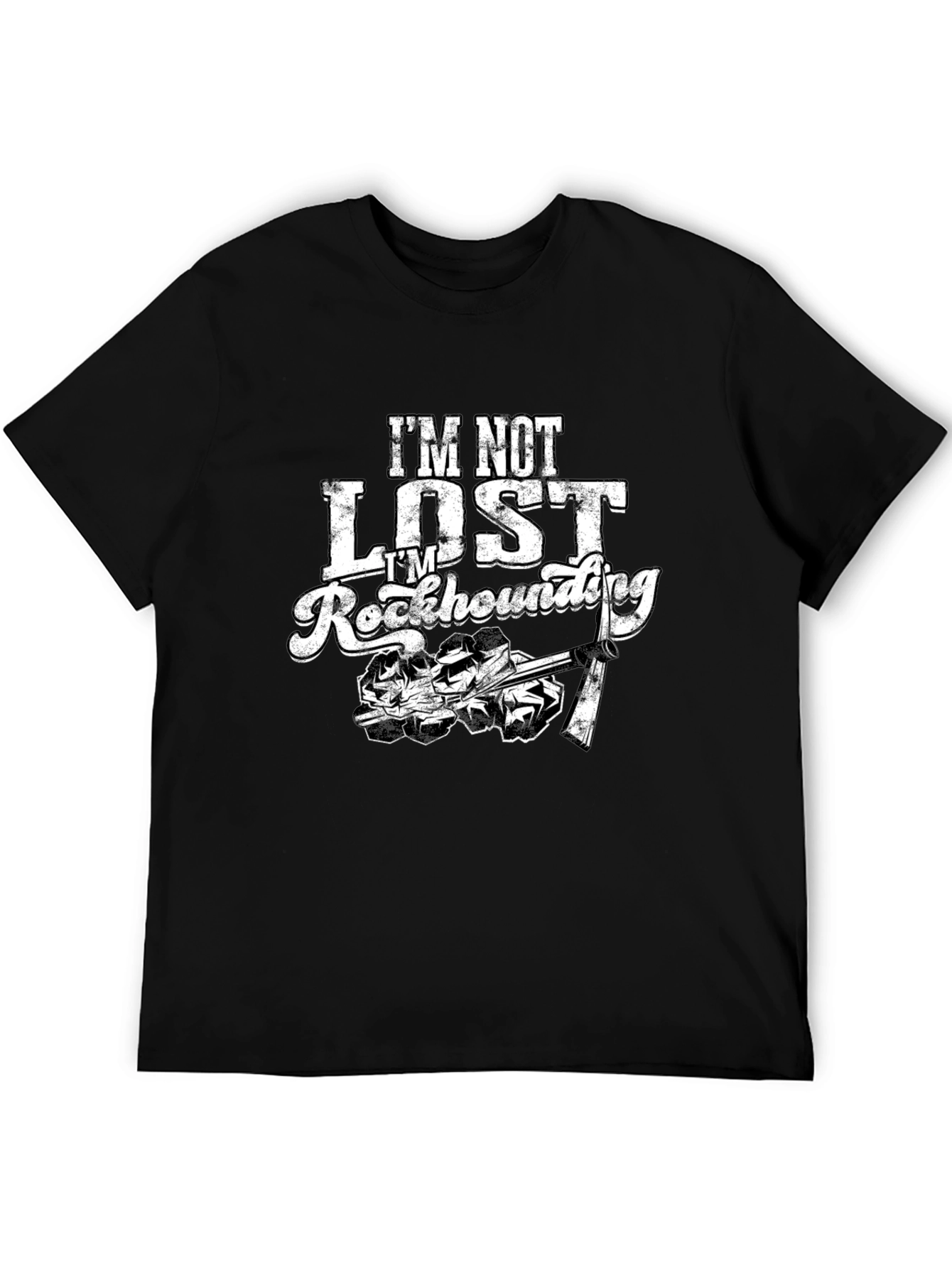 Im Not Lost Im Rockhounding Graphic Tee