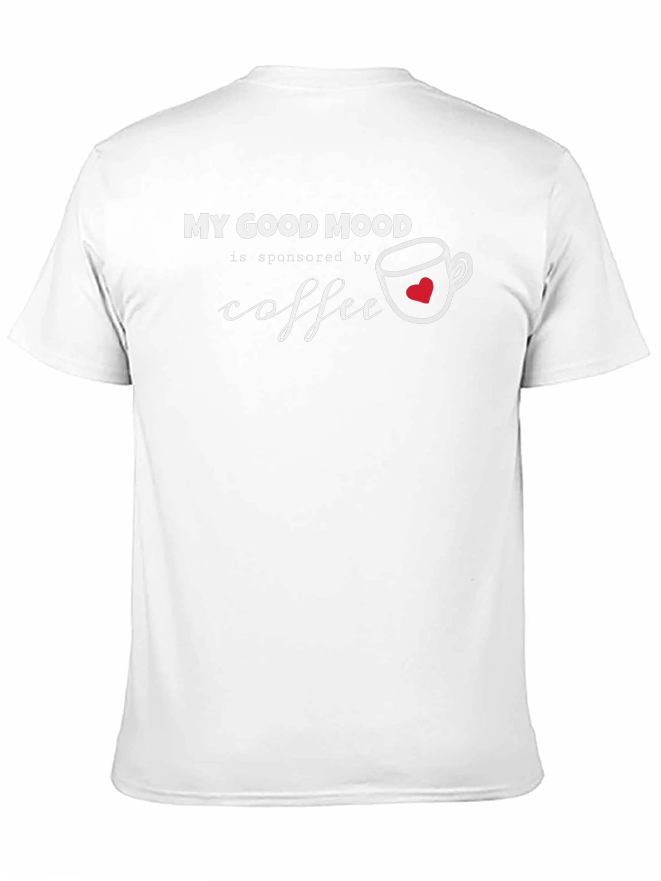 My Good Mood Sponsored by Coffee T-Shirt