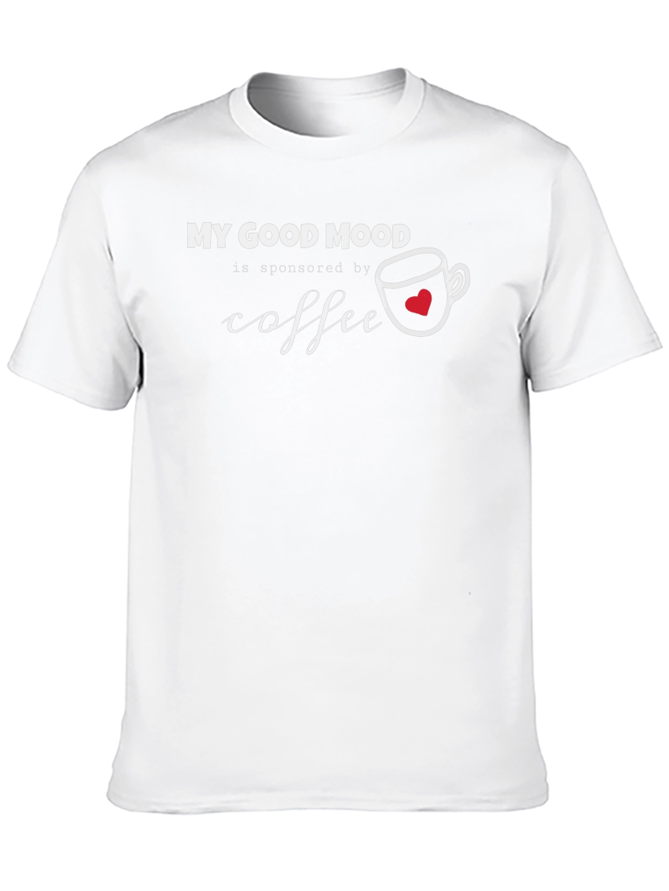 My Good Mood Sponsored by Coffee T-Shirt