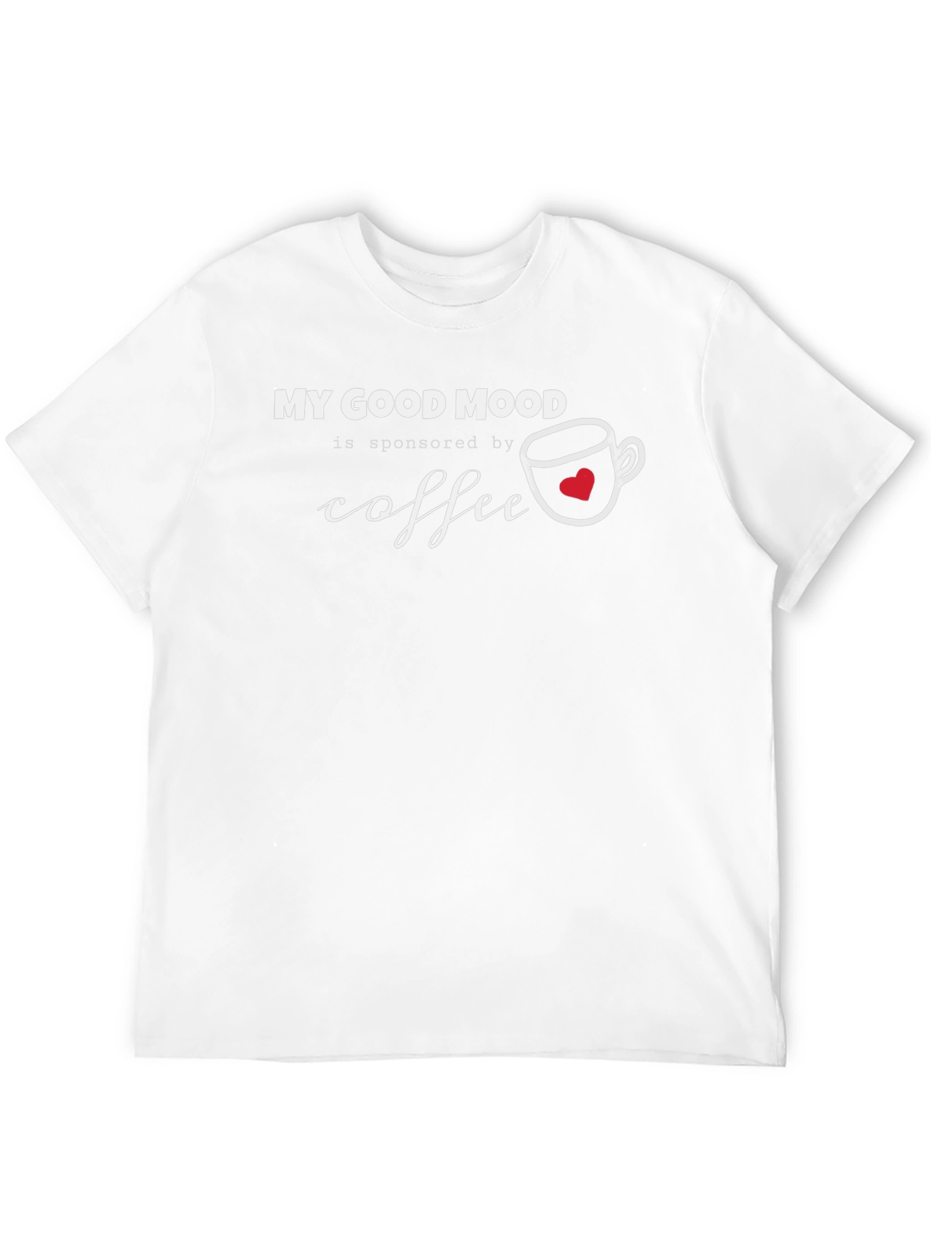 My Good Mood Sponsored by Coffee T-Shirt