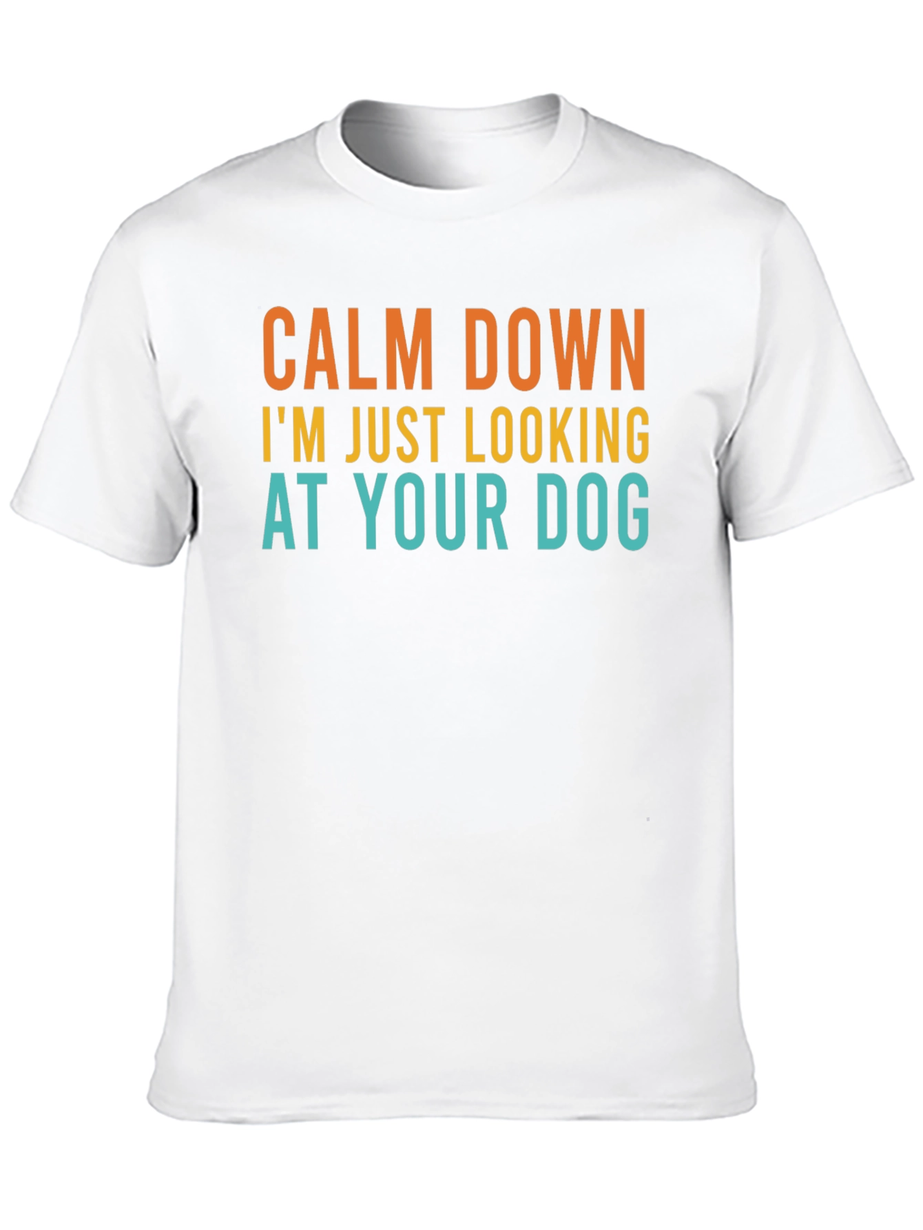 Calm Down Dog Lover T-Shirt - Funny Graphic Tee
