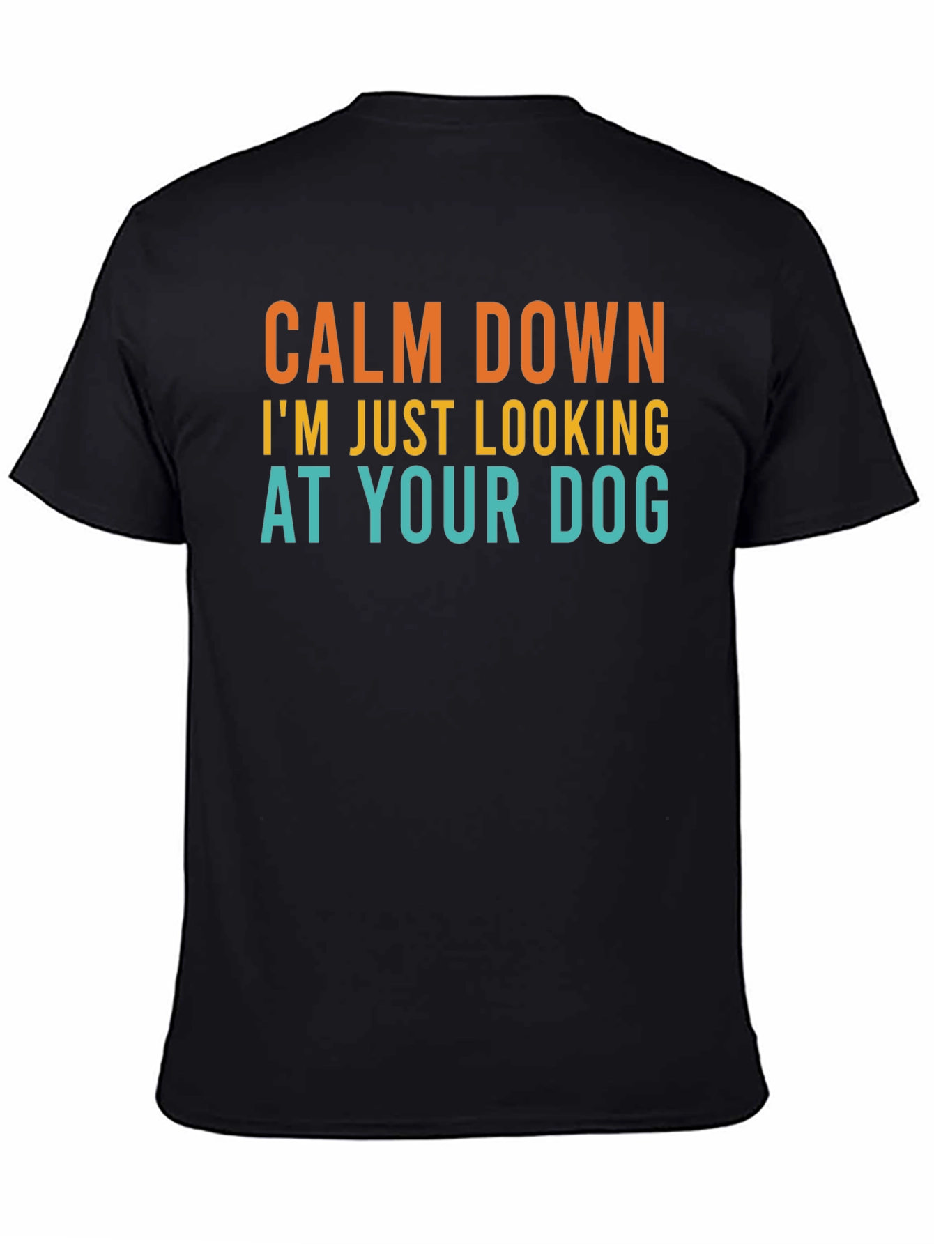 Calm Down Dog Lover T-Shirt - Funny Graphic Tee