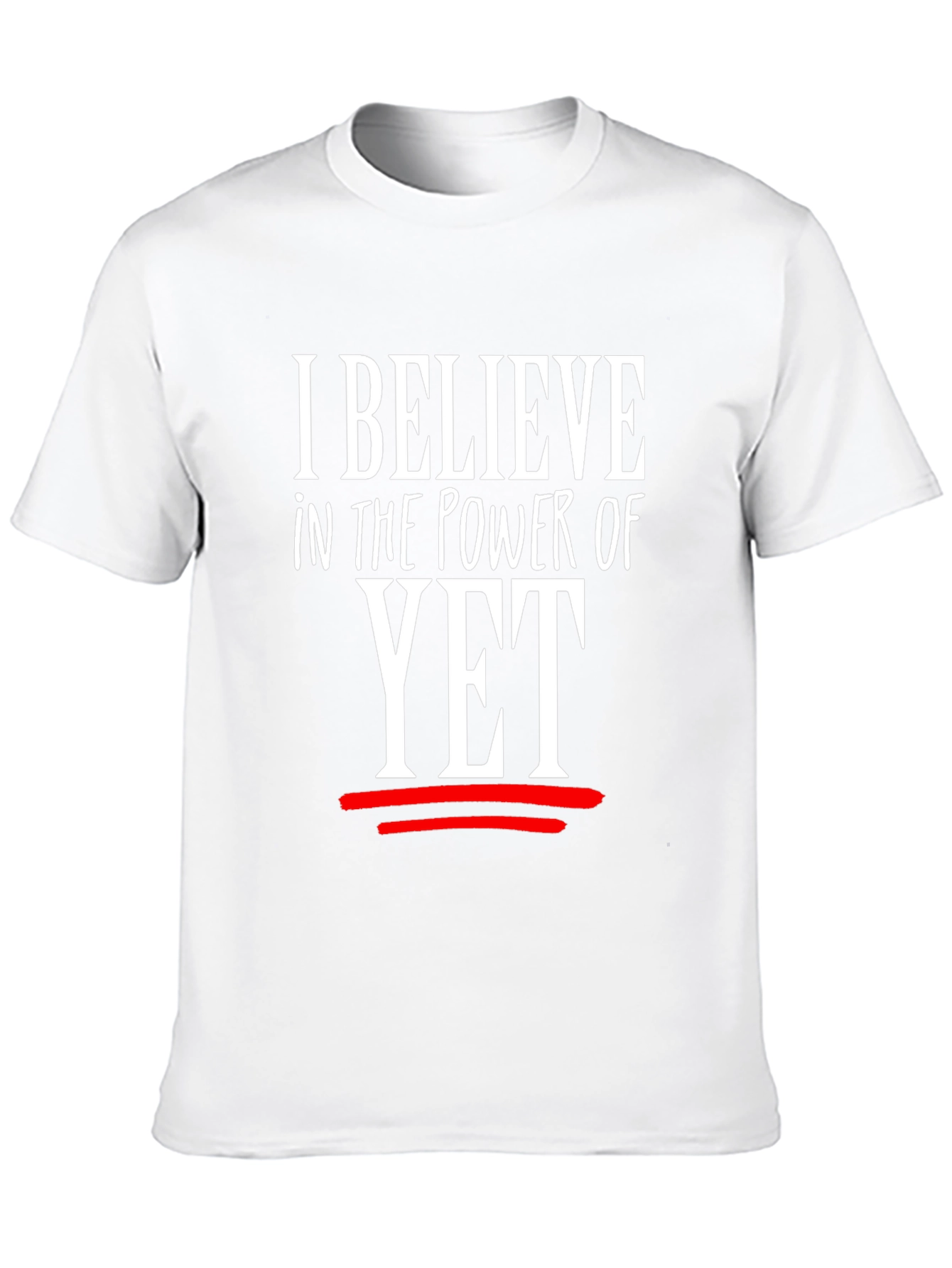I Believe in the Power of Yet Graphic Tee