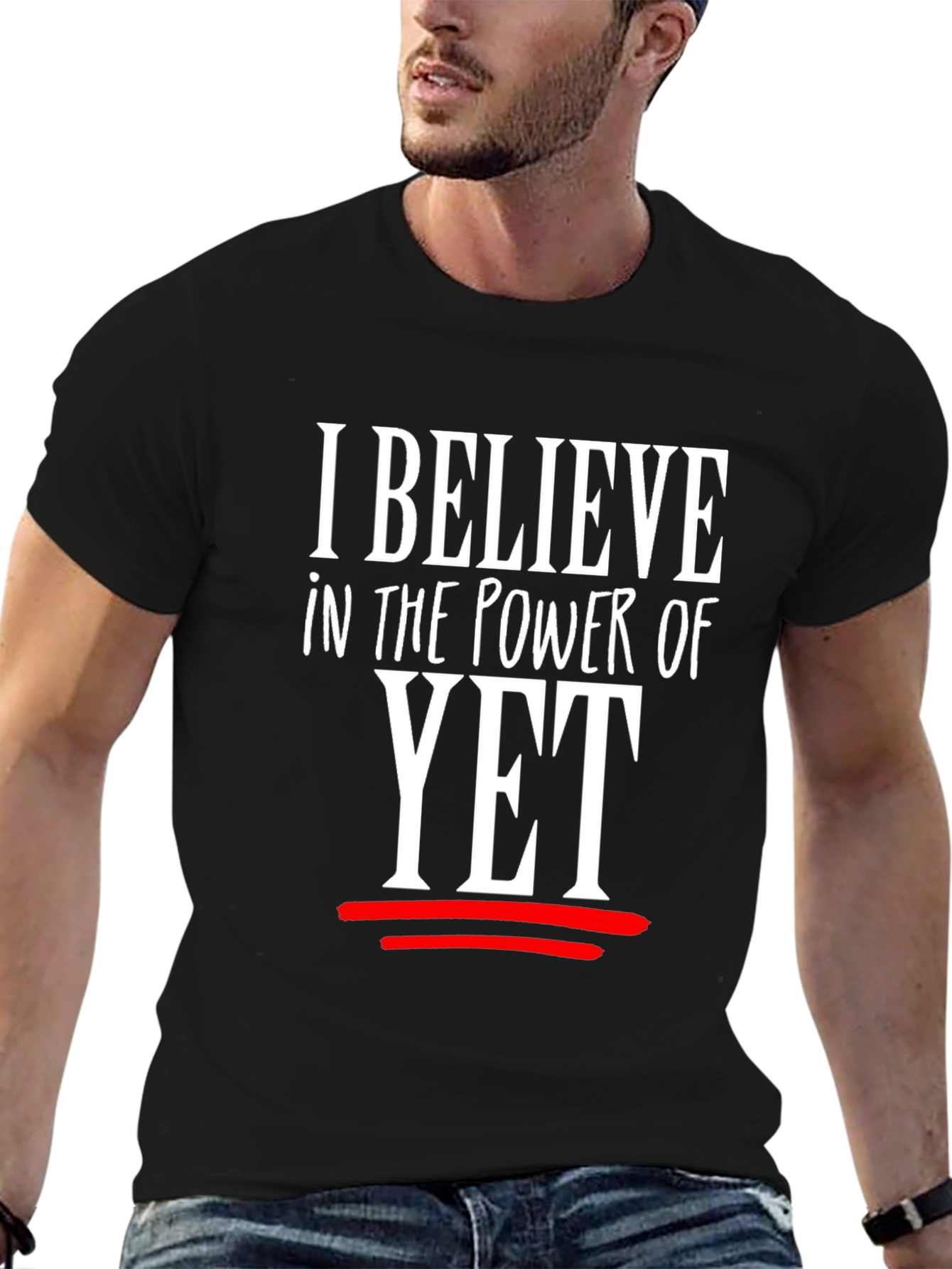 I Believe in the Power of Yet Graphic Tee