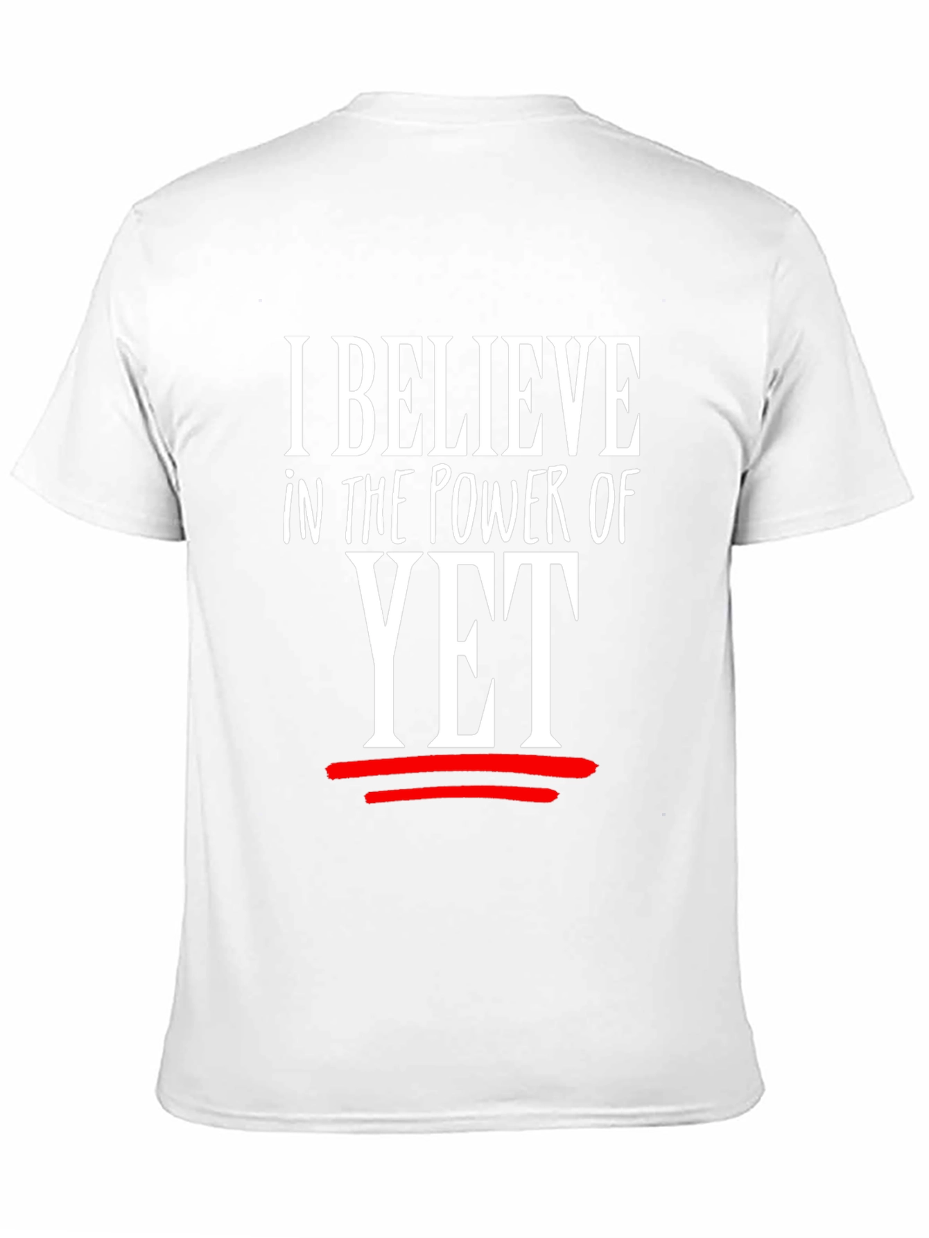 I Believe in the Power of Yet Graphic Tee