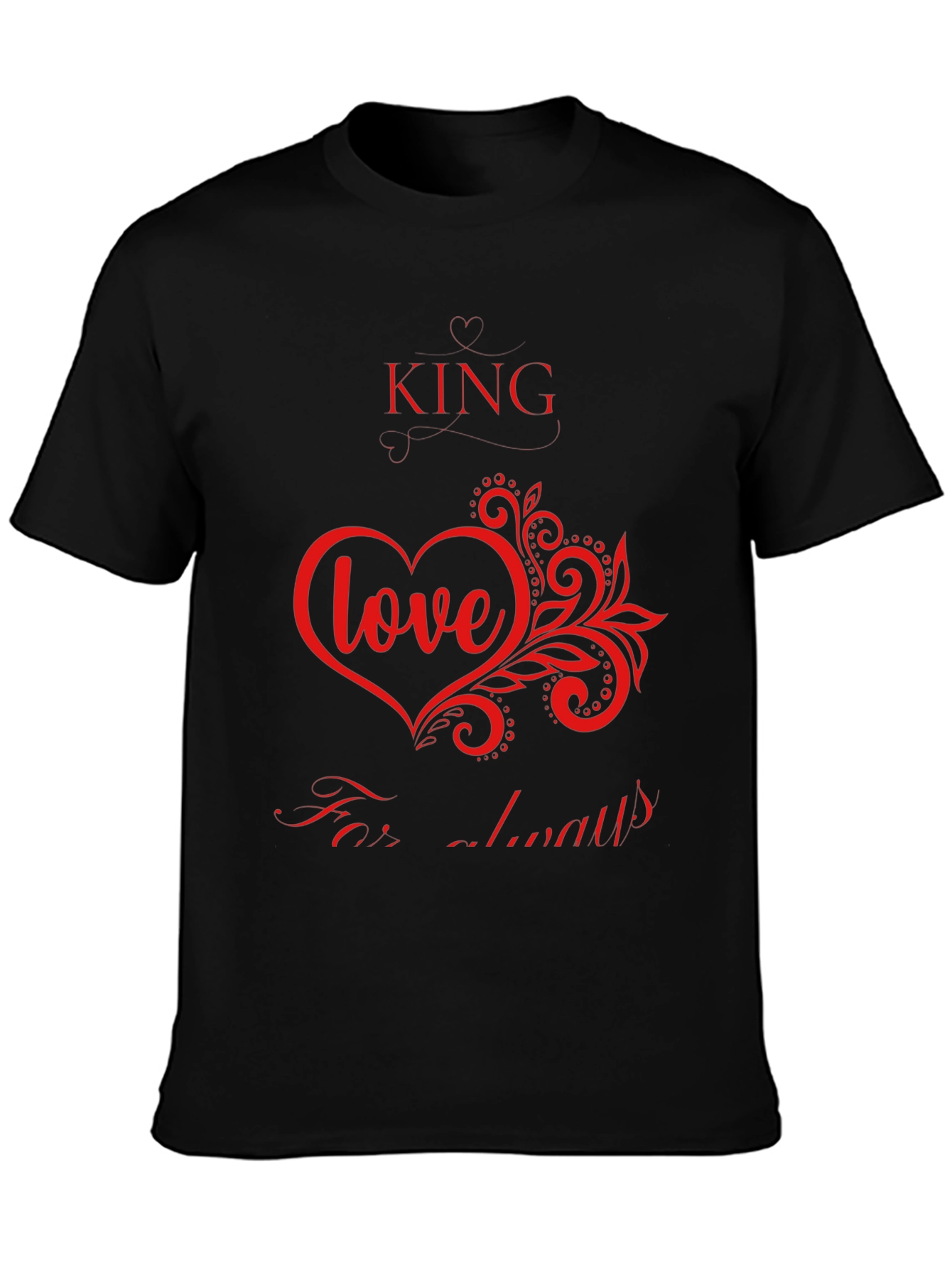 King Love Always Graphic T-Shirt