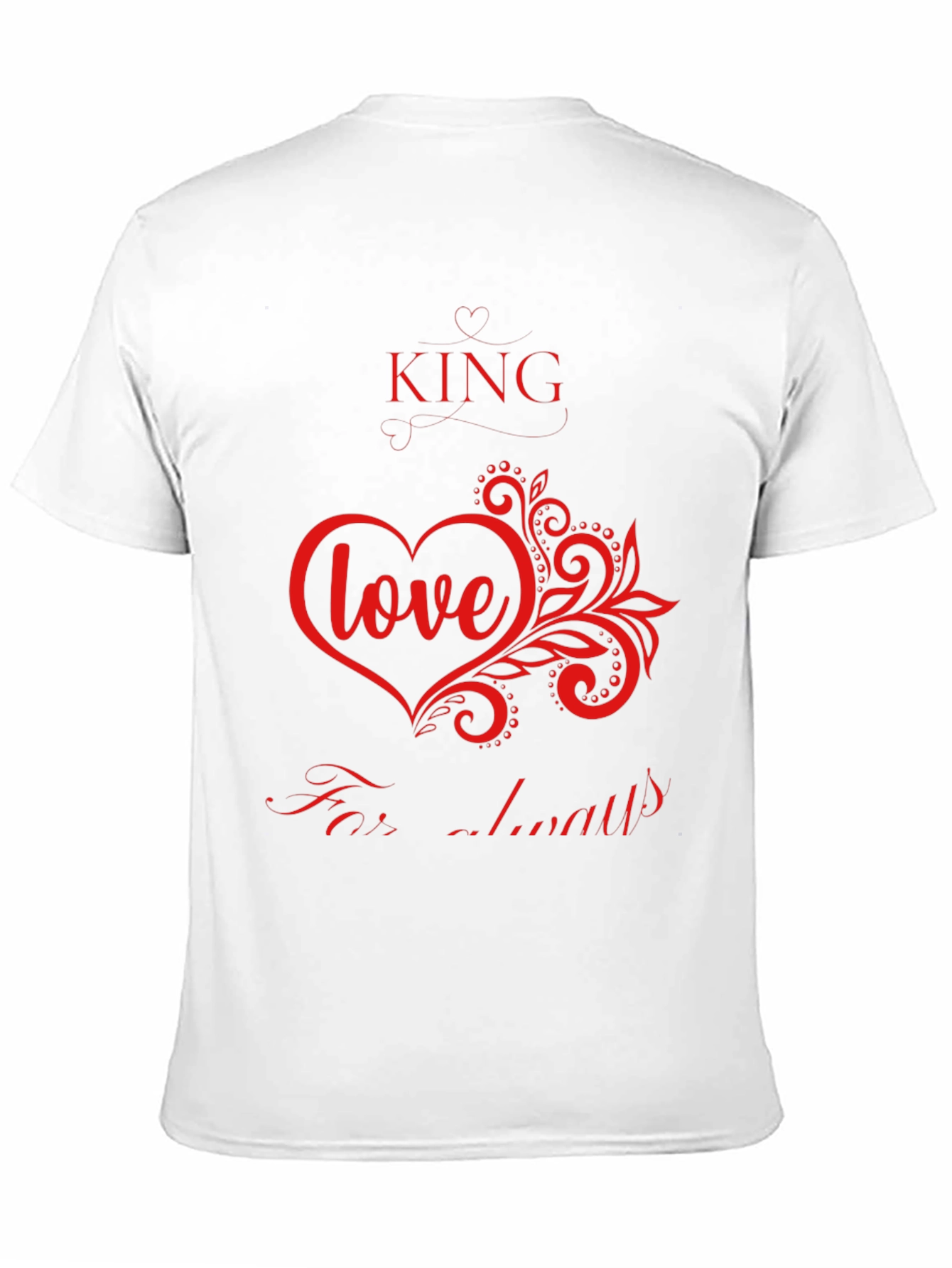 King Love Always Graphic T-Shirt