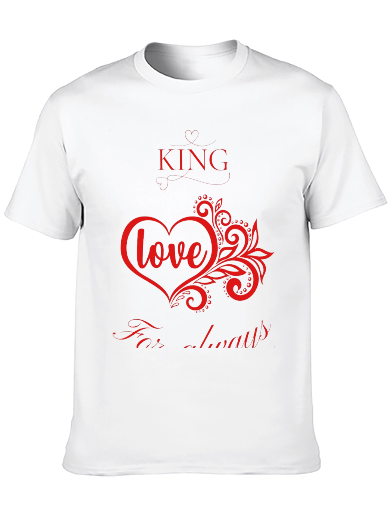 King Love Always Graphic T-Shirt