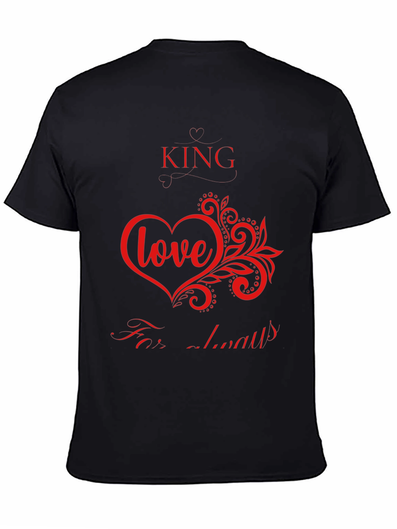 King Love Always Graphic T-Shirt
