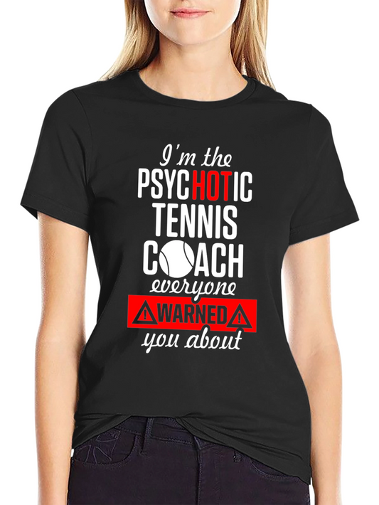 Psychotic Tennis Coach Graphic Tee
