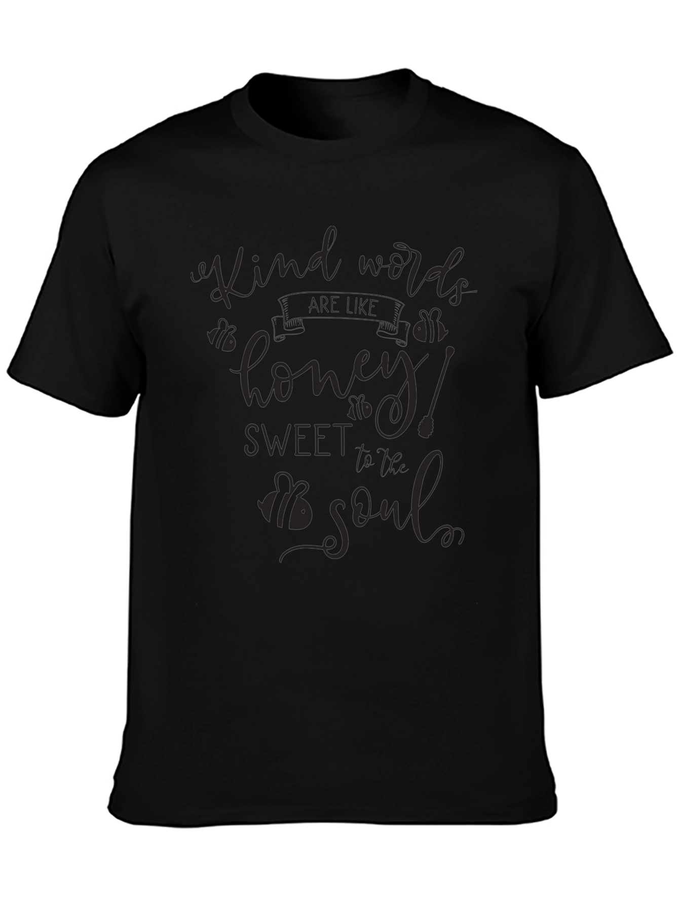 Kind Words are Like Honey T-Shirt