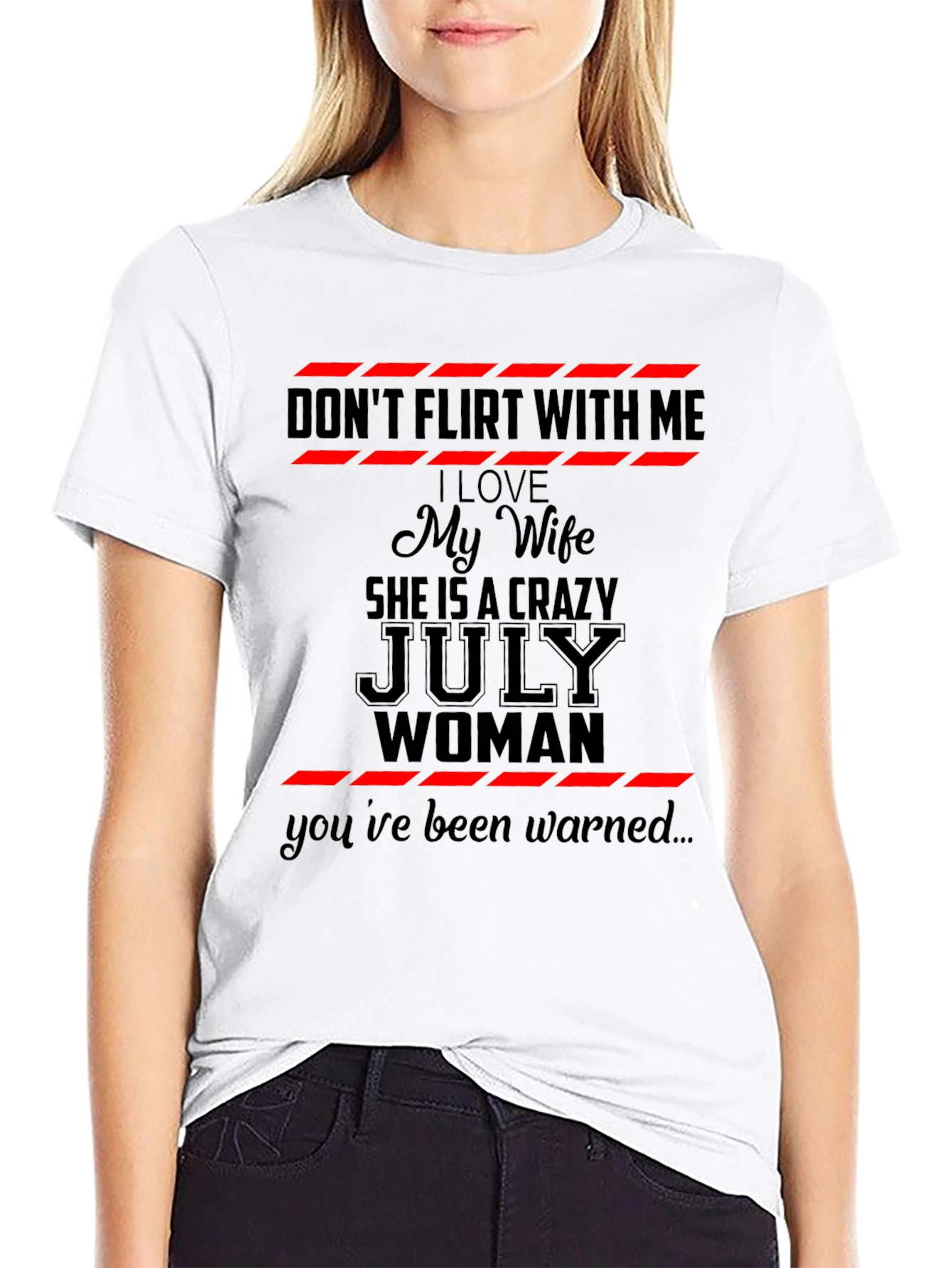 Dont Flirt With Me July Woman Graphic T-Shirt