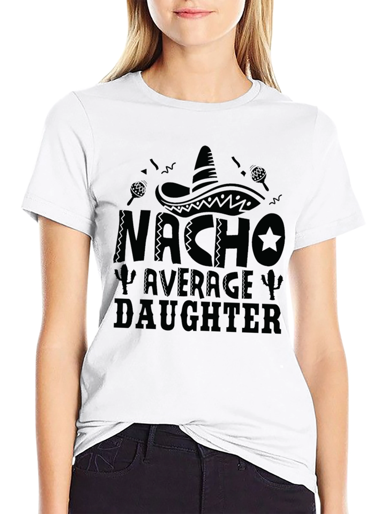 Nacho Average Daughter T-Shirt Black Tee