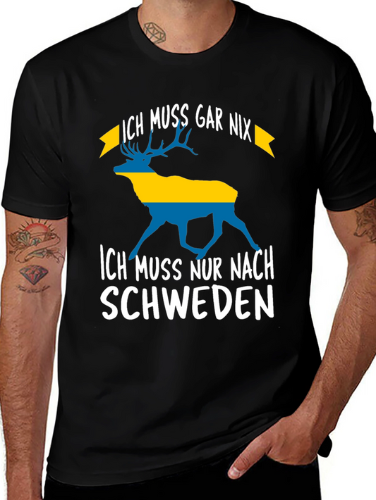 Sweden Graphic T-Shirt - Ich Muss Nur Nach Schweden
