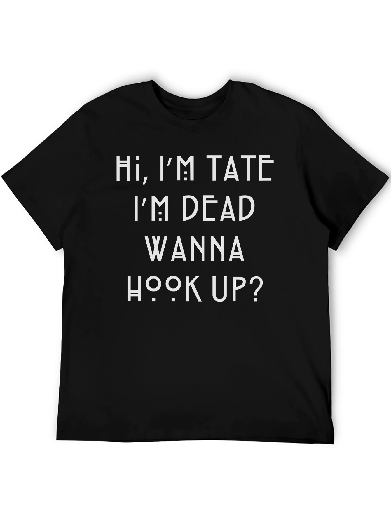 Hi Im Tate T-Shirt Funny Graphic Tee