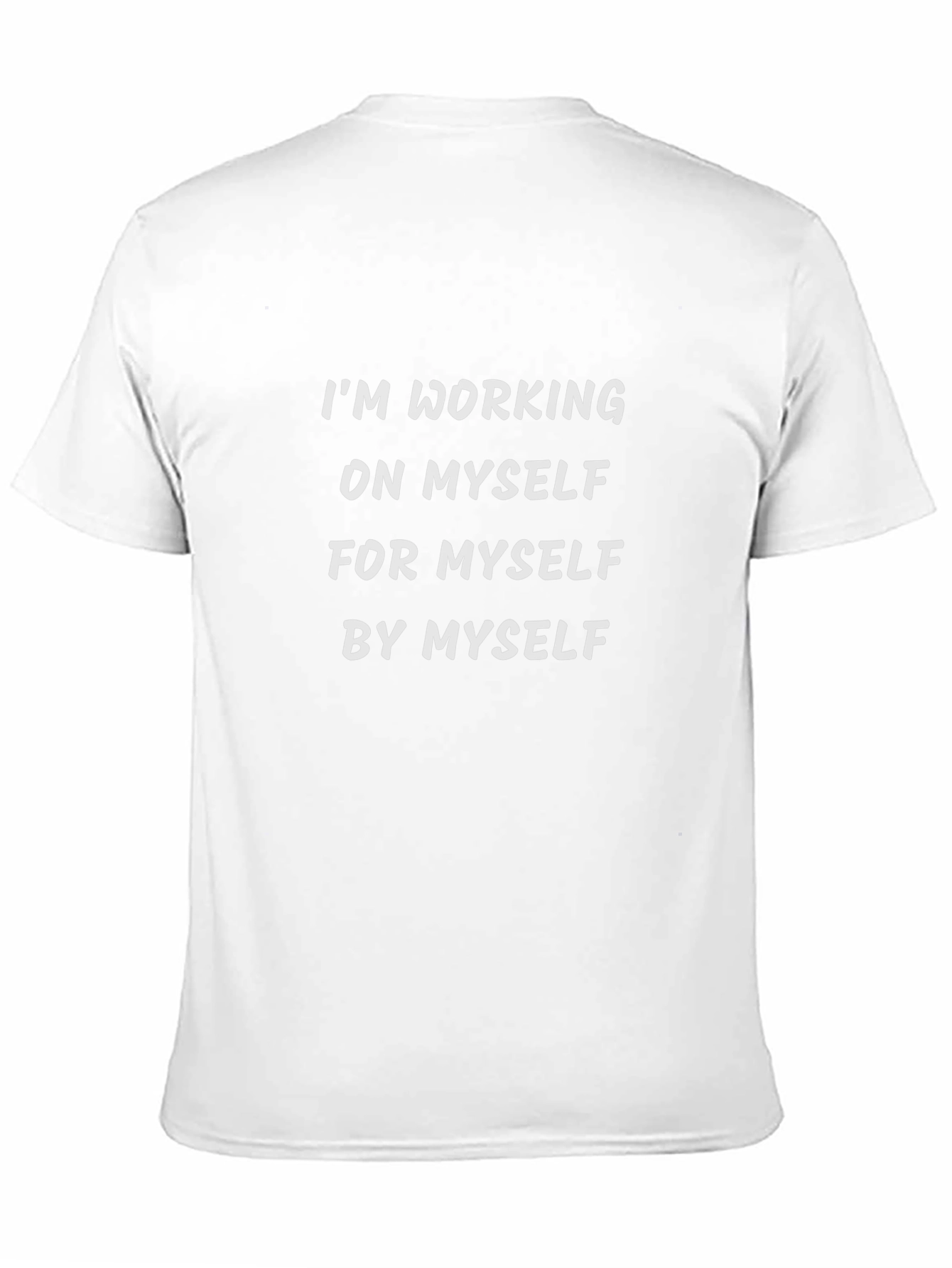 Motivational T-Shirt: Working on Myself