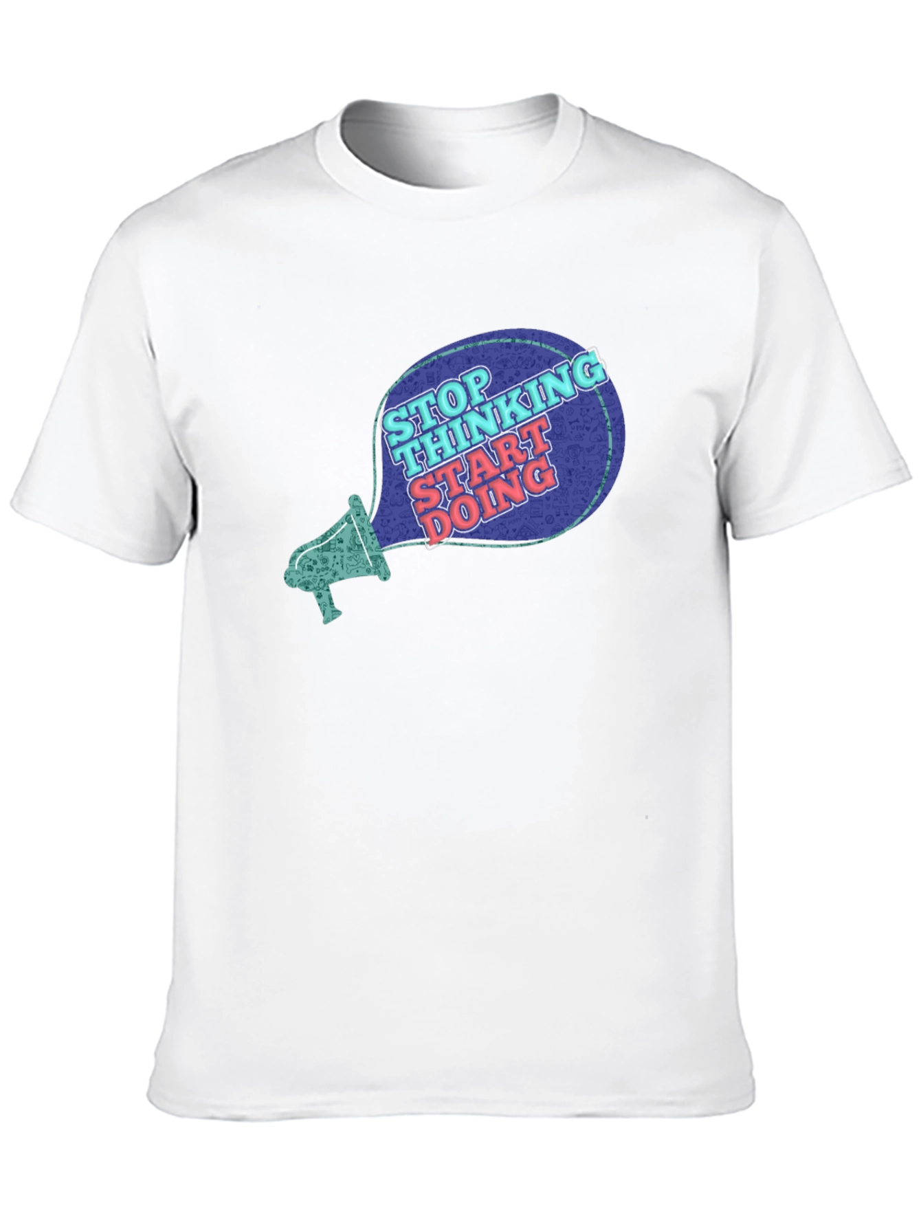 Stop Thinking Start Doing T-Shirt