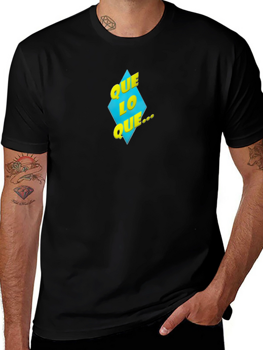 Que Lo Que T-Shirt - Black Graphic Tee