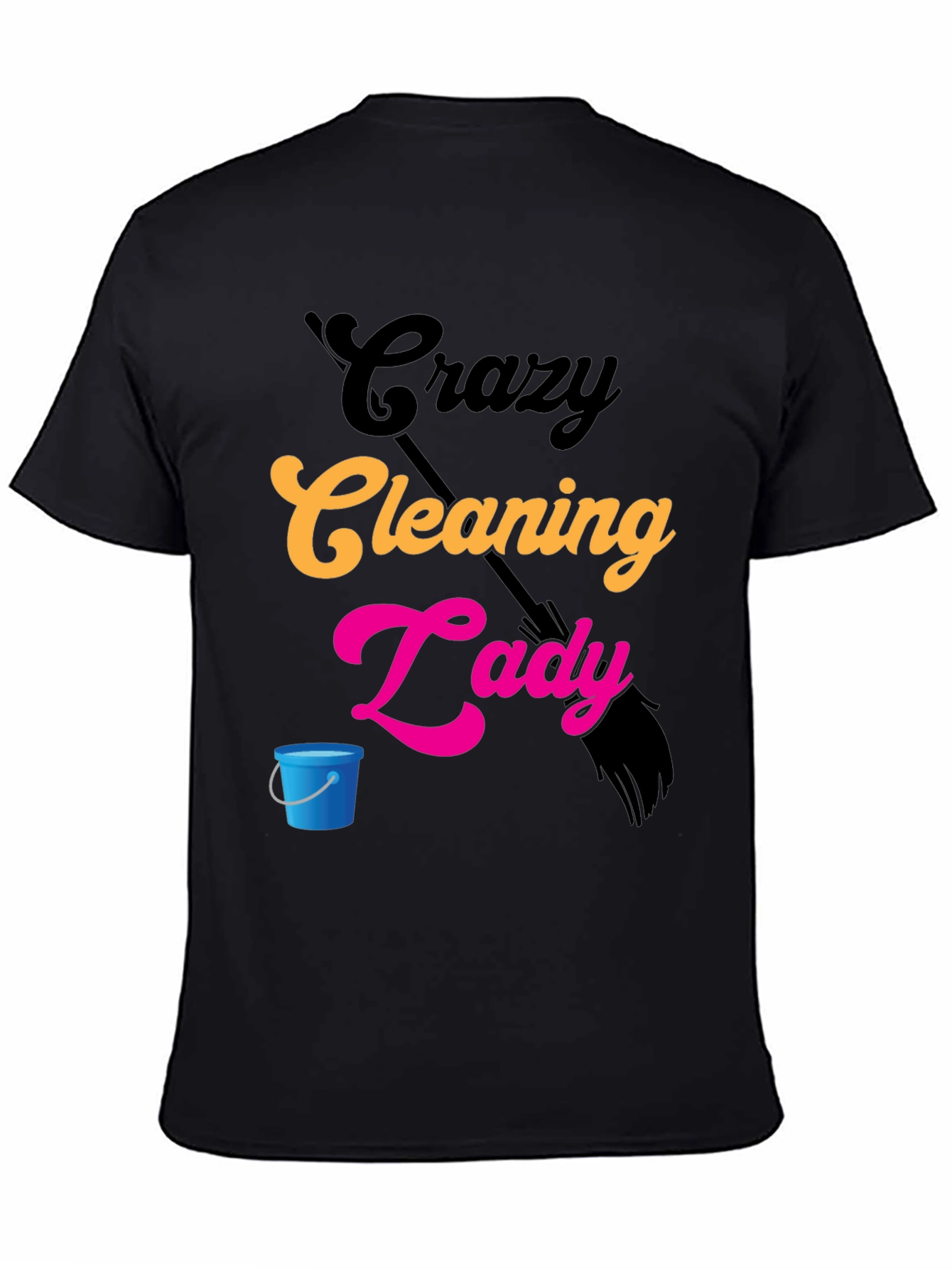 Crazy Cleaning Lady Graphic Tee - Black T-Shirt