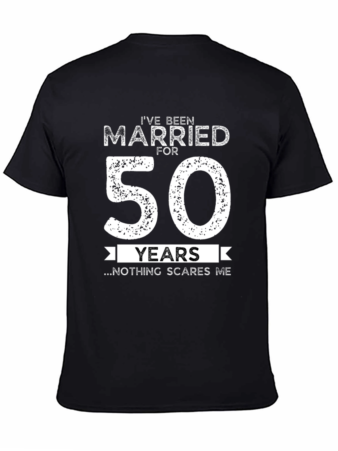 50th Anniversary T-Shirt: Nothing Scares Me!