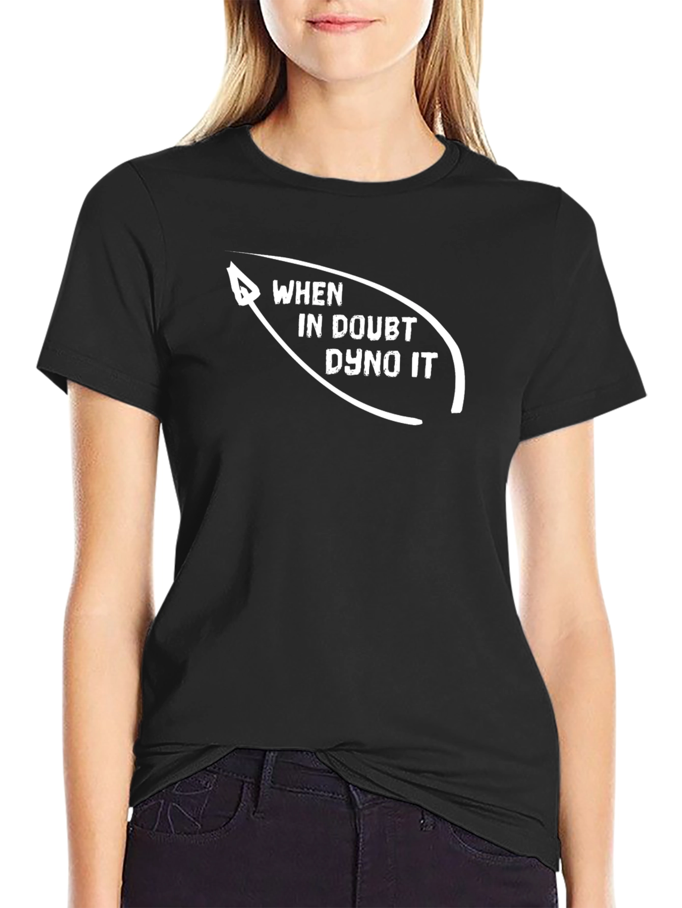 When In Doubt Dyno It Black T-Shirt
