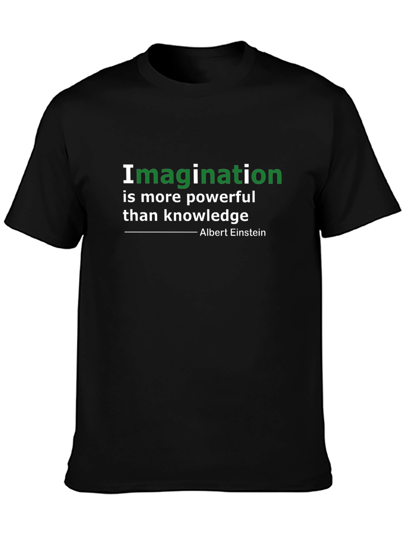 Imagination is More Powerful T-Shirt