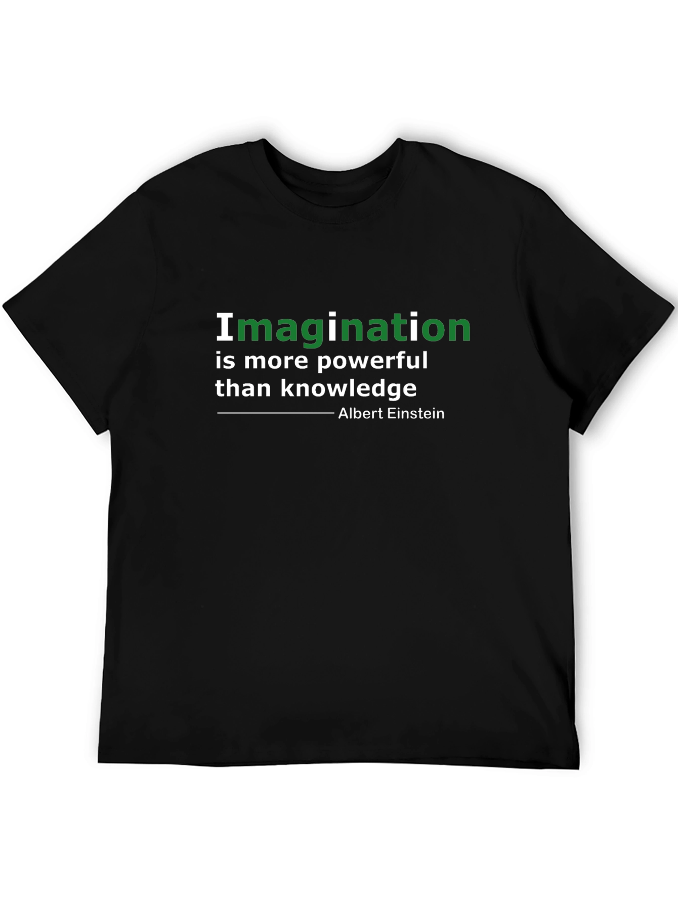 Imagination is More Powerful T-Shirt