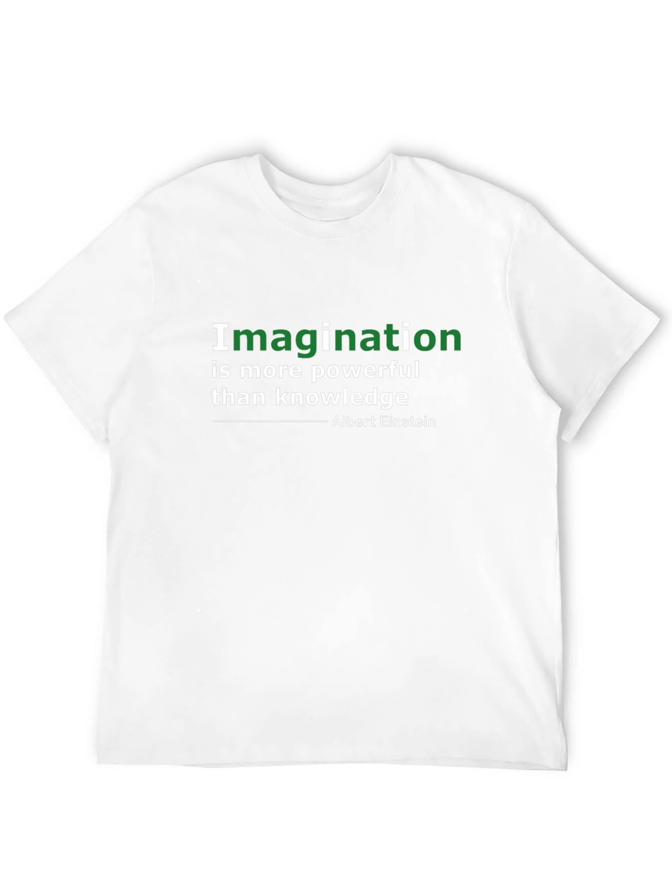 Imagination is More Powerful T-Shirt
