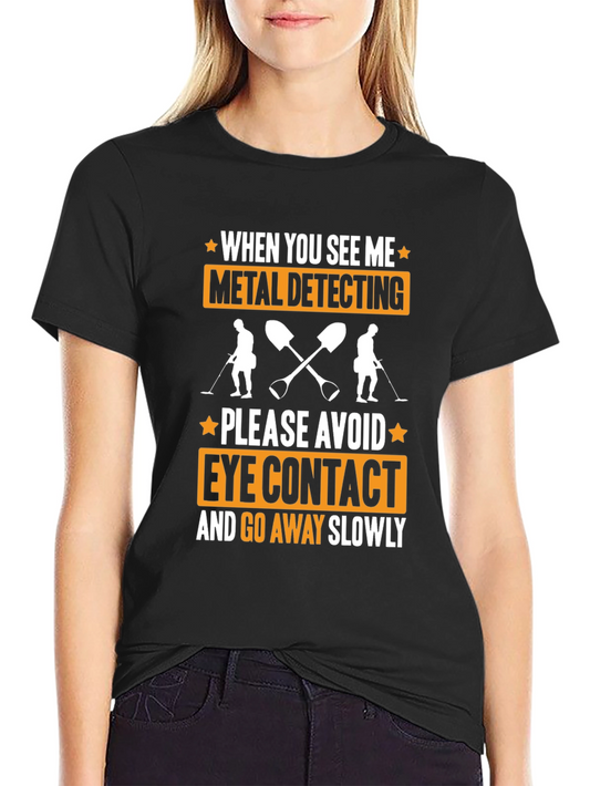 Metal Detecting T-Shirt Funny Graphic Tee
