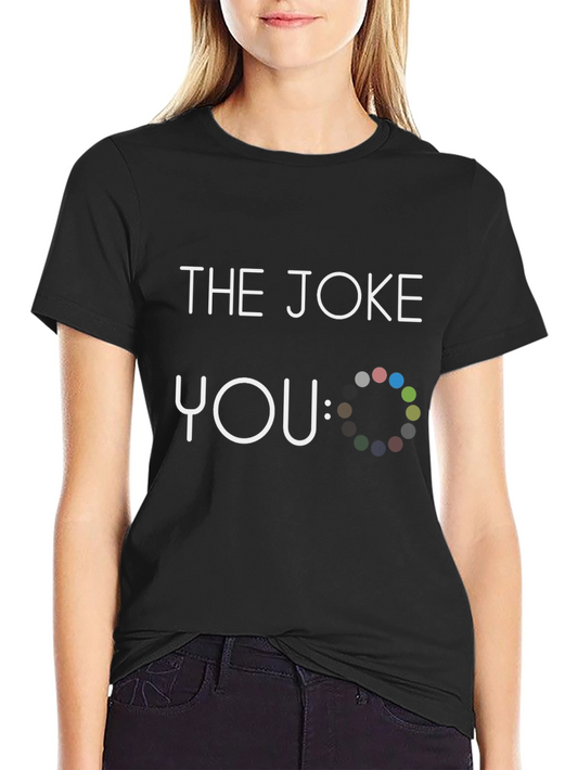 Funny The Joke: You Graphic Novelty Black T-Shirt