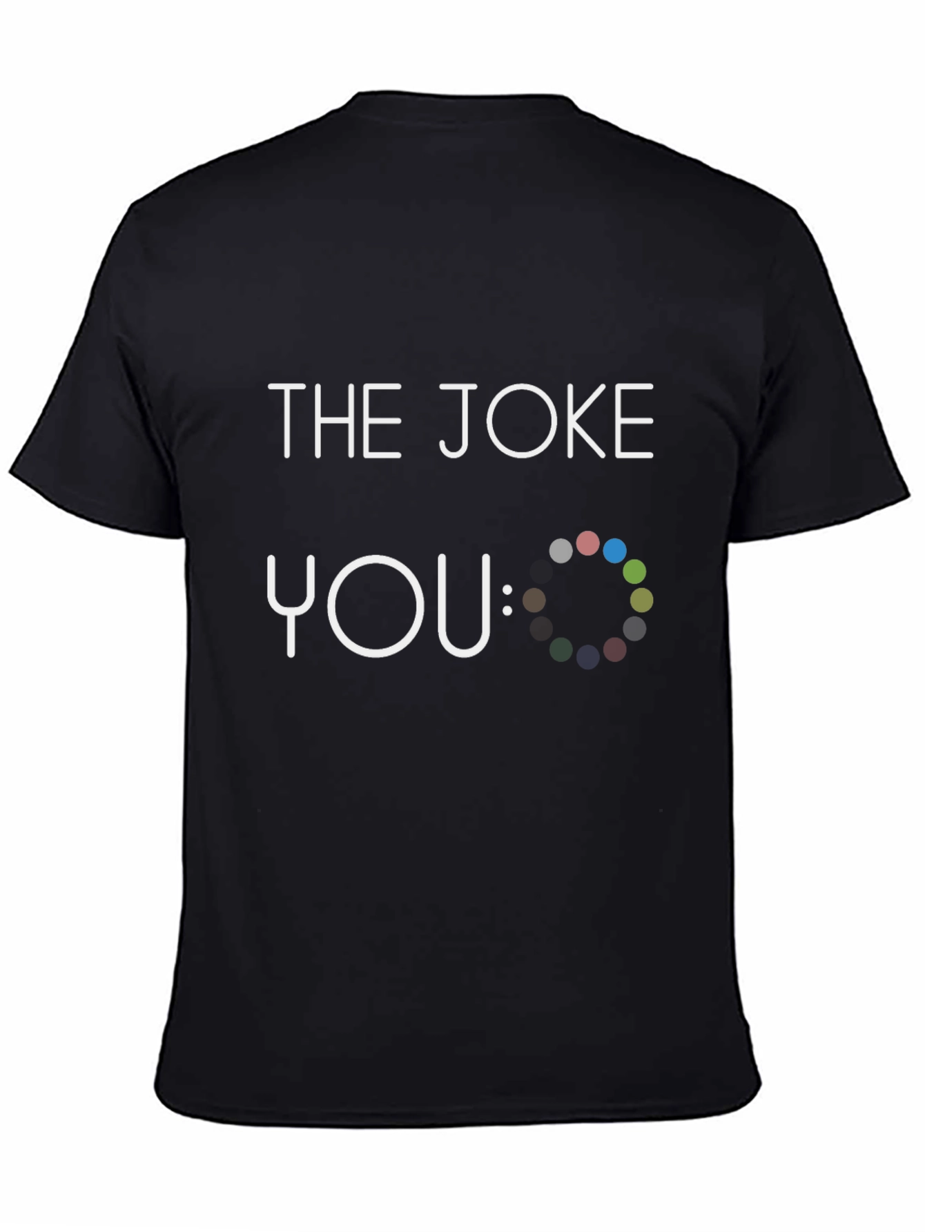 Funny The Joke: You Graphic Novelty Black T-Shirt
