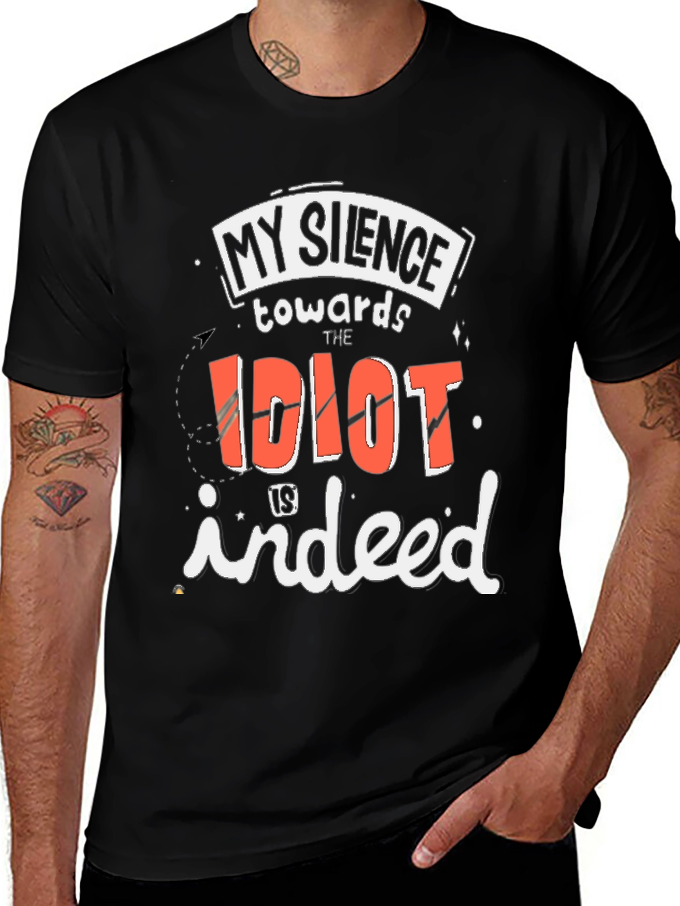 My Silence Towards the Idiot T-Shirt