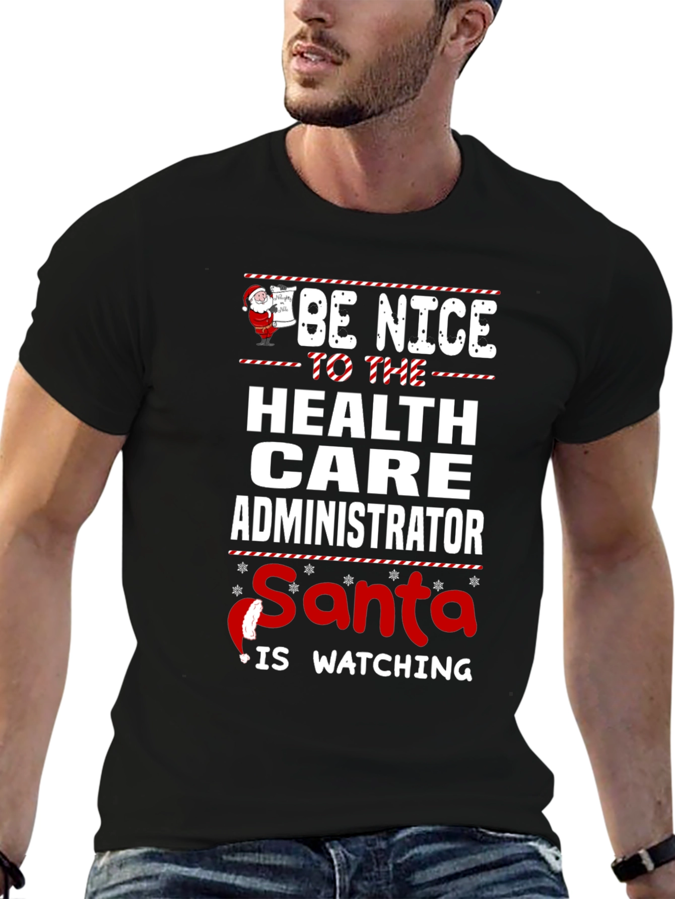 Be Nice to the Healthcare Administrator Santa Shirt