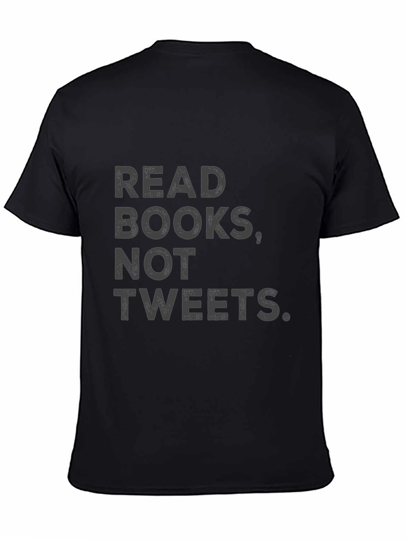 Read Books Not Tweets - Graphic T-Shirt