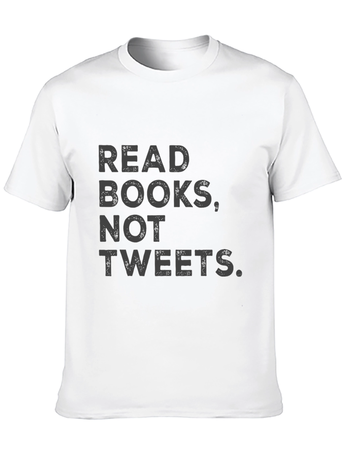 Read Books Not Tweets - Graphic T-Shirt