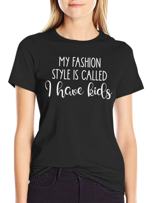 Funny I Have Kids Fashion T-Shirt