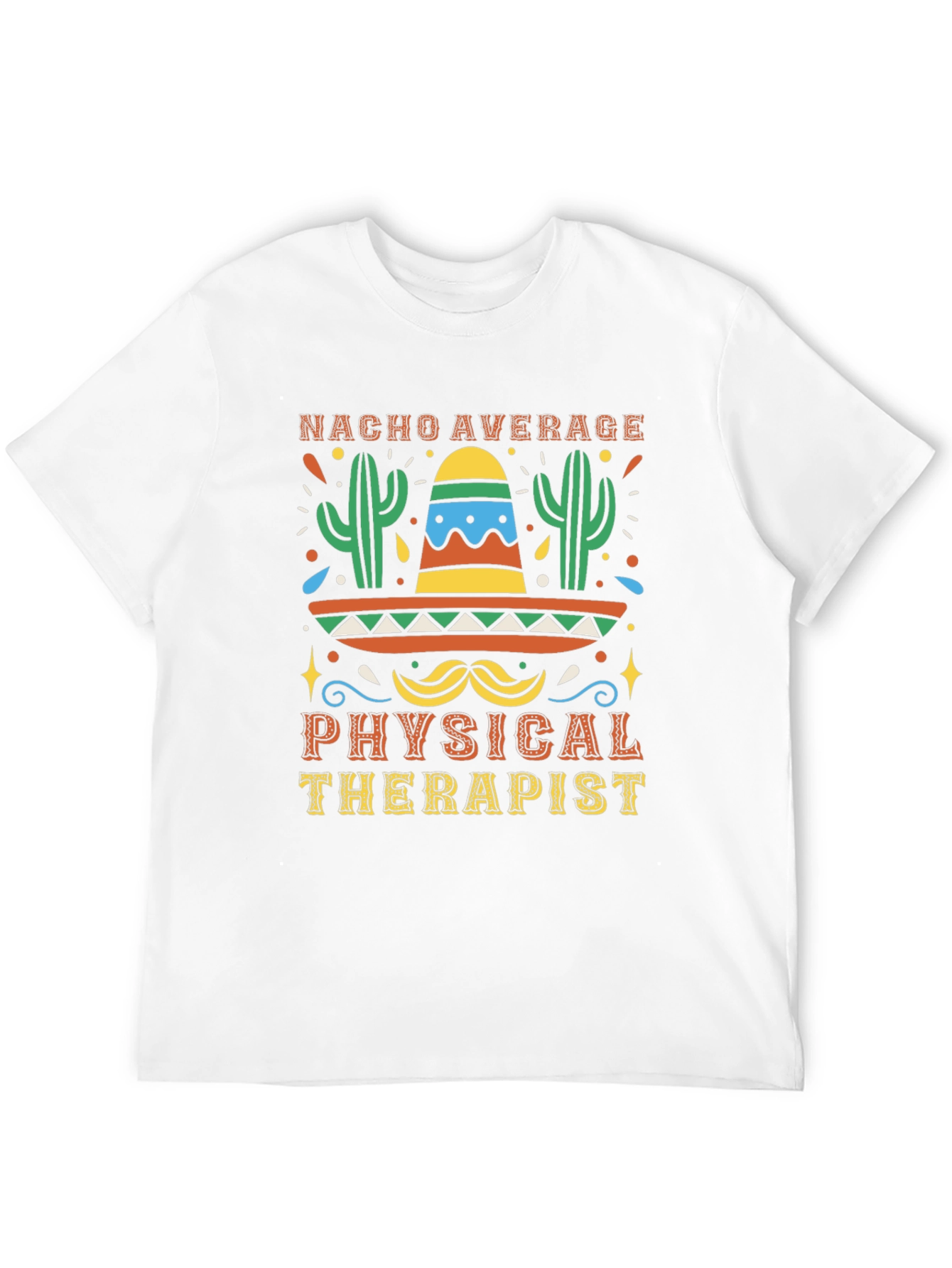 Nacho Average Physical Therapist T-Shirt