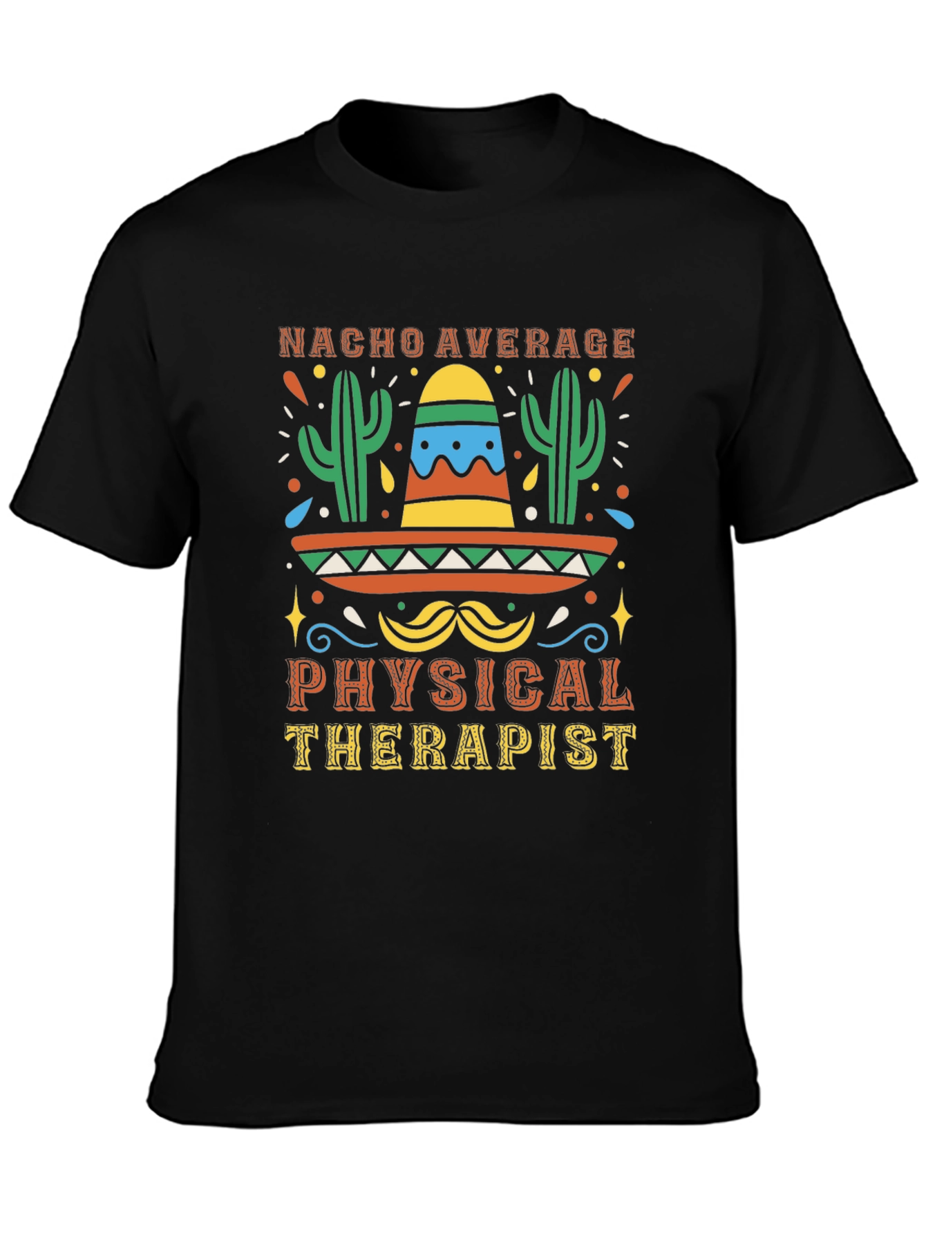 Nacho Average Physical Therapist T-Shirt