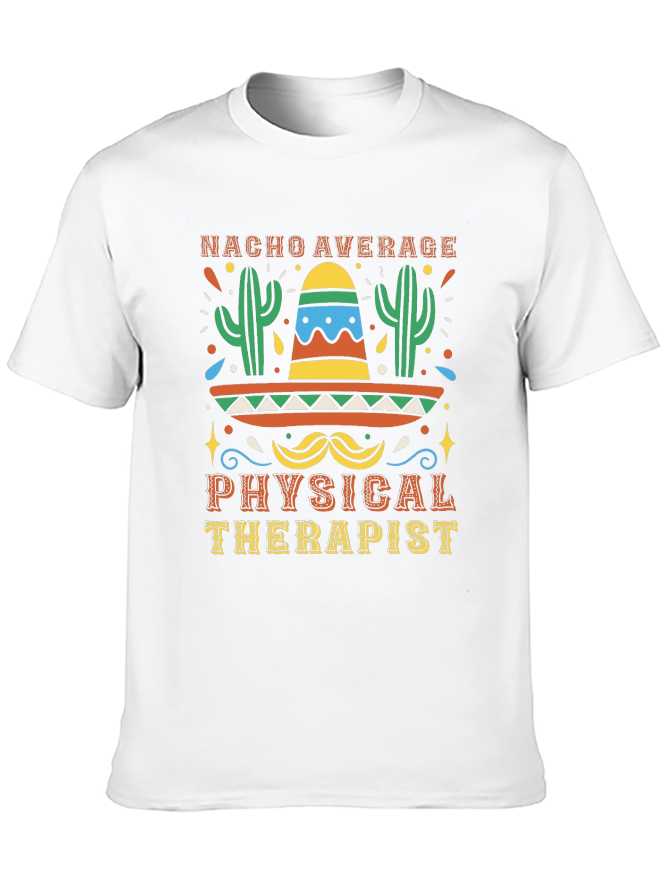 Nacho Average Physical Therapist T-Shirt