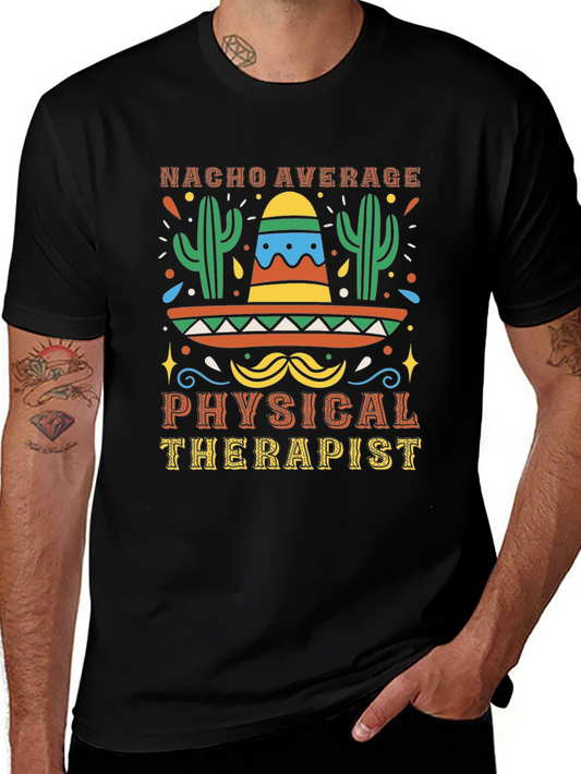 Nacho Average Physical Therapist T-Shirt