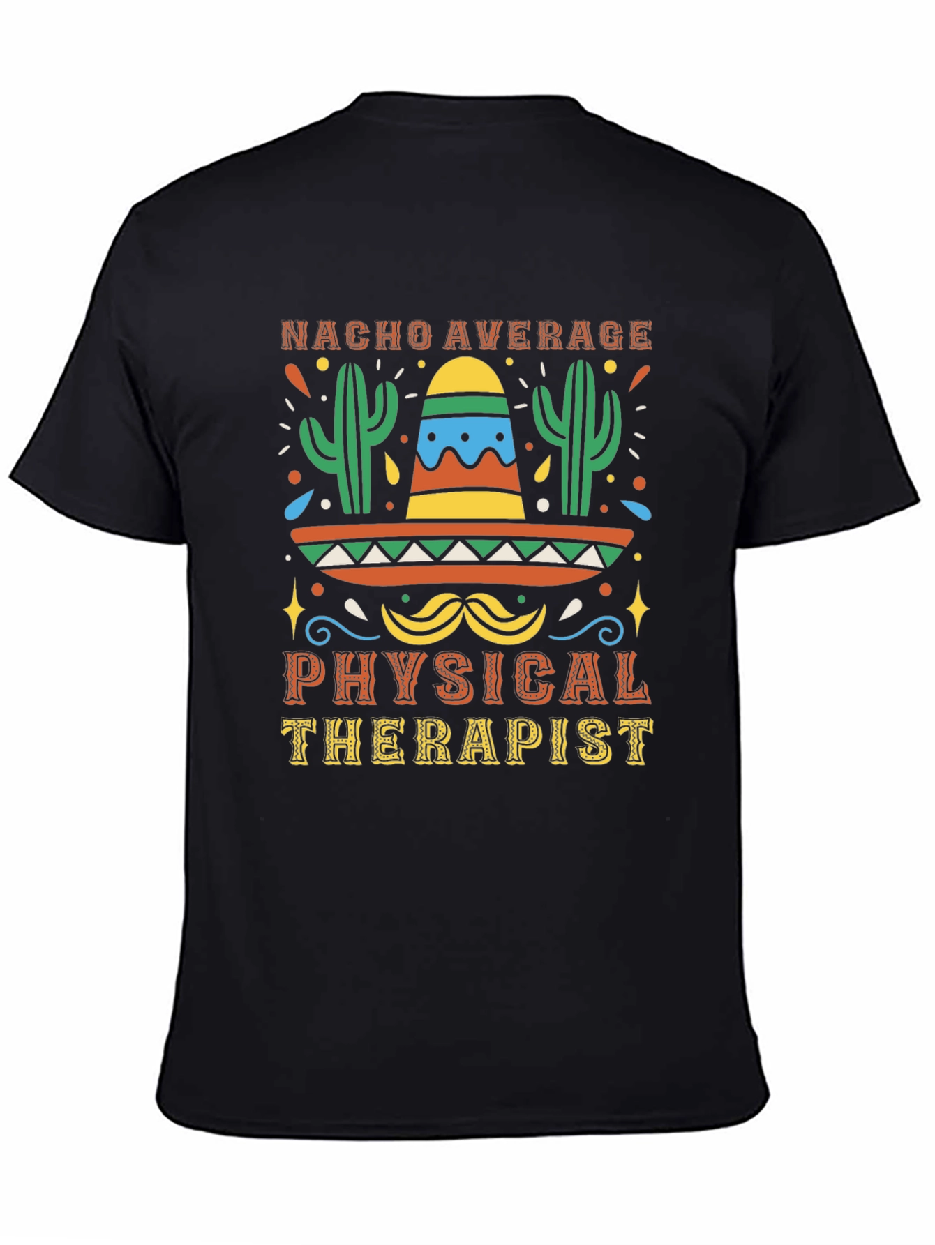 Nacho Average Physical Therapist T-Shirt