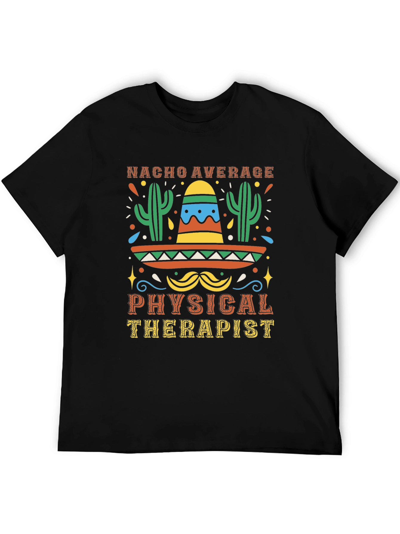 Nacho Average Physical Therapist T-Shirt