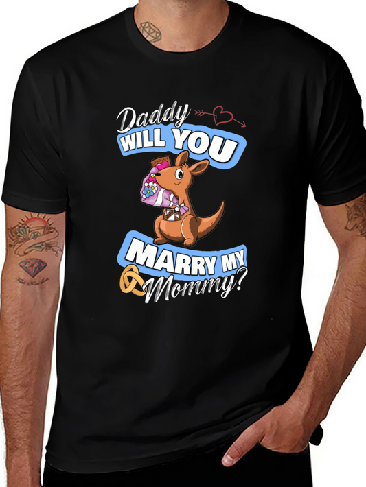 Daddy Will You Marry My Mommy T-Shirt