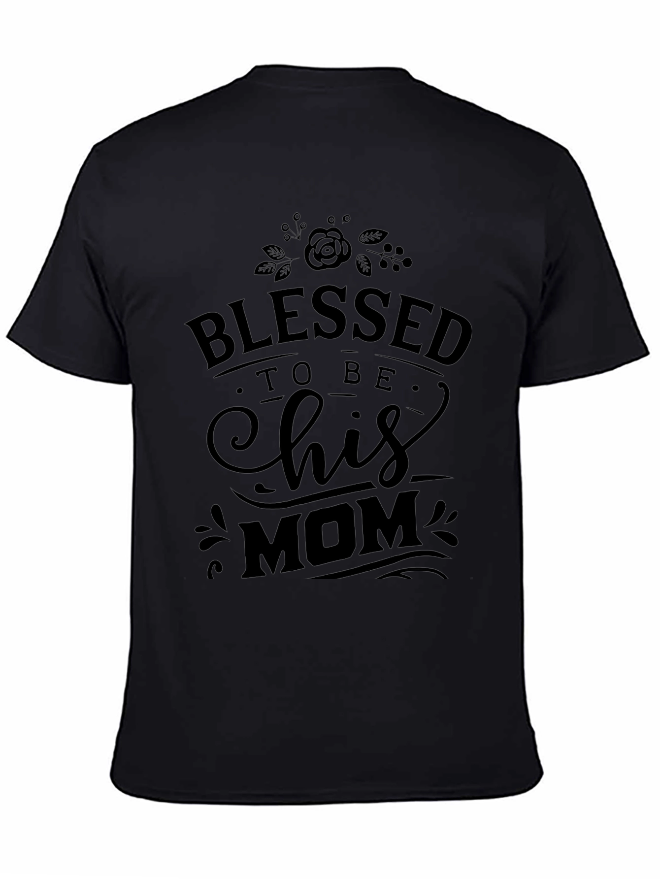 Blessed to be His Mom Black T-Shirt
