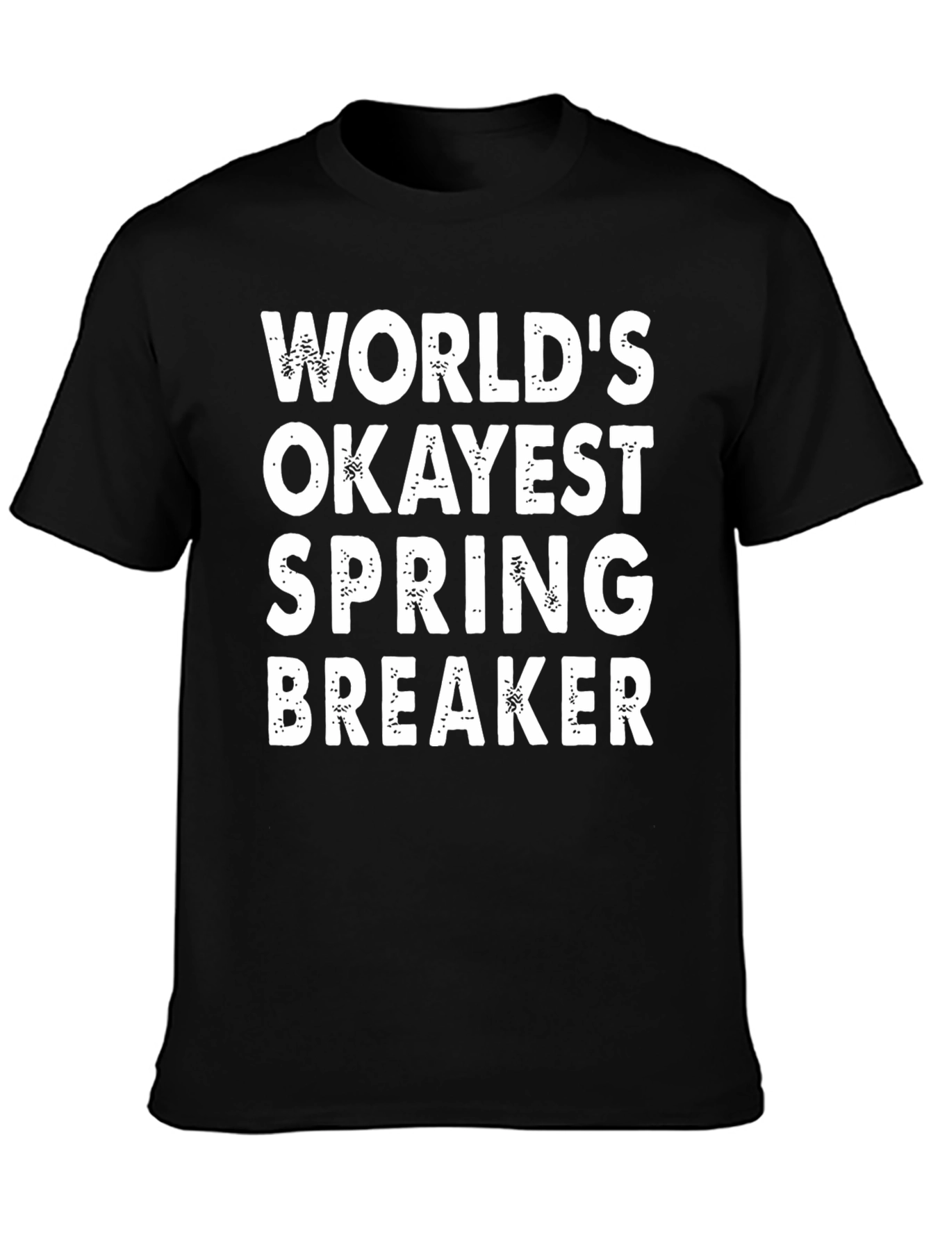 Worlds Okayest Spring Breaker Graphic T-Shirt