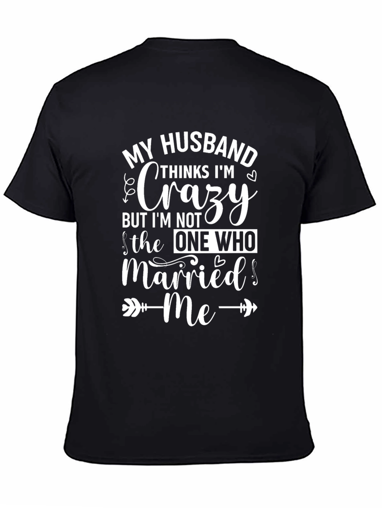 Funny Husband Crazy Wife T-Shirt